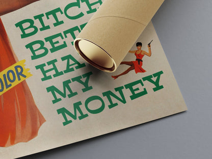 BITCH BETTER HAVE MY MONEY RETRO MOVIE STYLE POSTER - 808's